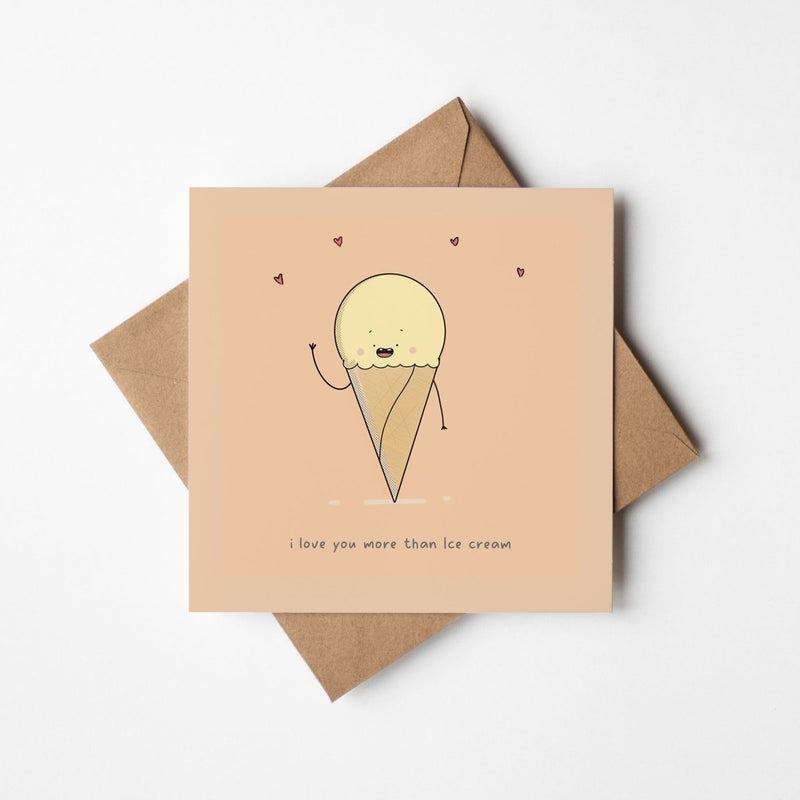 Love Greeting Card – Funny Ice Cream Card With Cute Dessert Lover Design