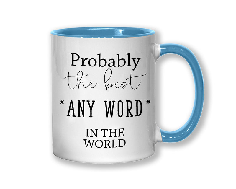 Probably The Best Programmer In The World 11oz Coffee Mug Tea Gift Idea For Web Developer Software Development Computer Engineering MG0426
