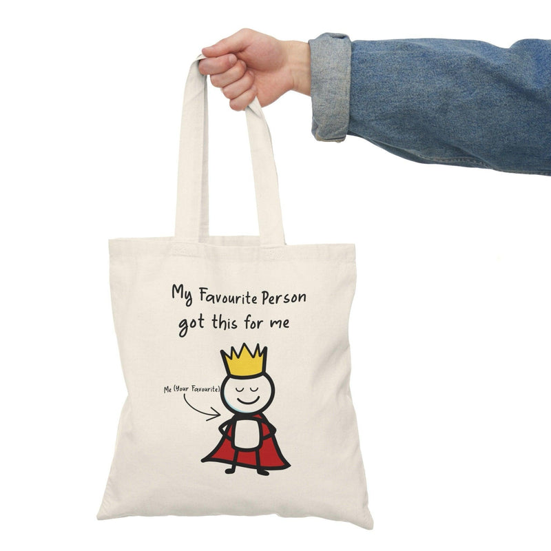 My Favorite Person Got Me This Tote – Recycled Cotton Gift