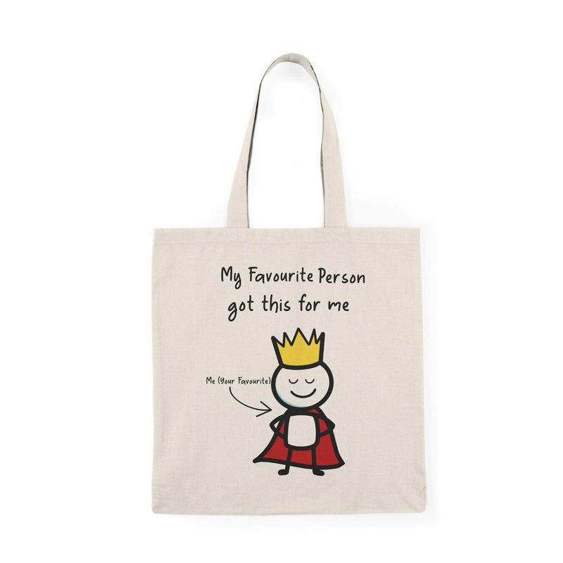 My Favorite Person Got Me This Tote – Recycled Cotton Gift