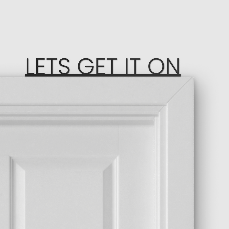 LET'S GET IT ON door topper and door tag