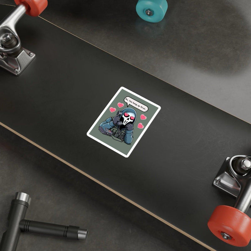 No, You Hang Up First Sticker | Funny Gaming Vinyl Decal