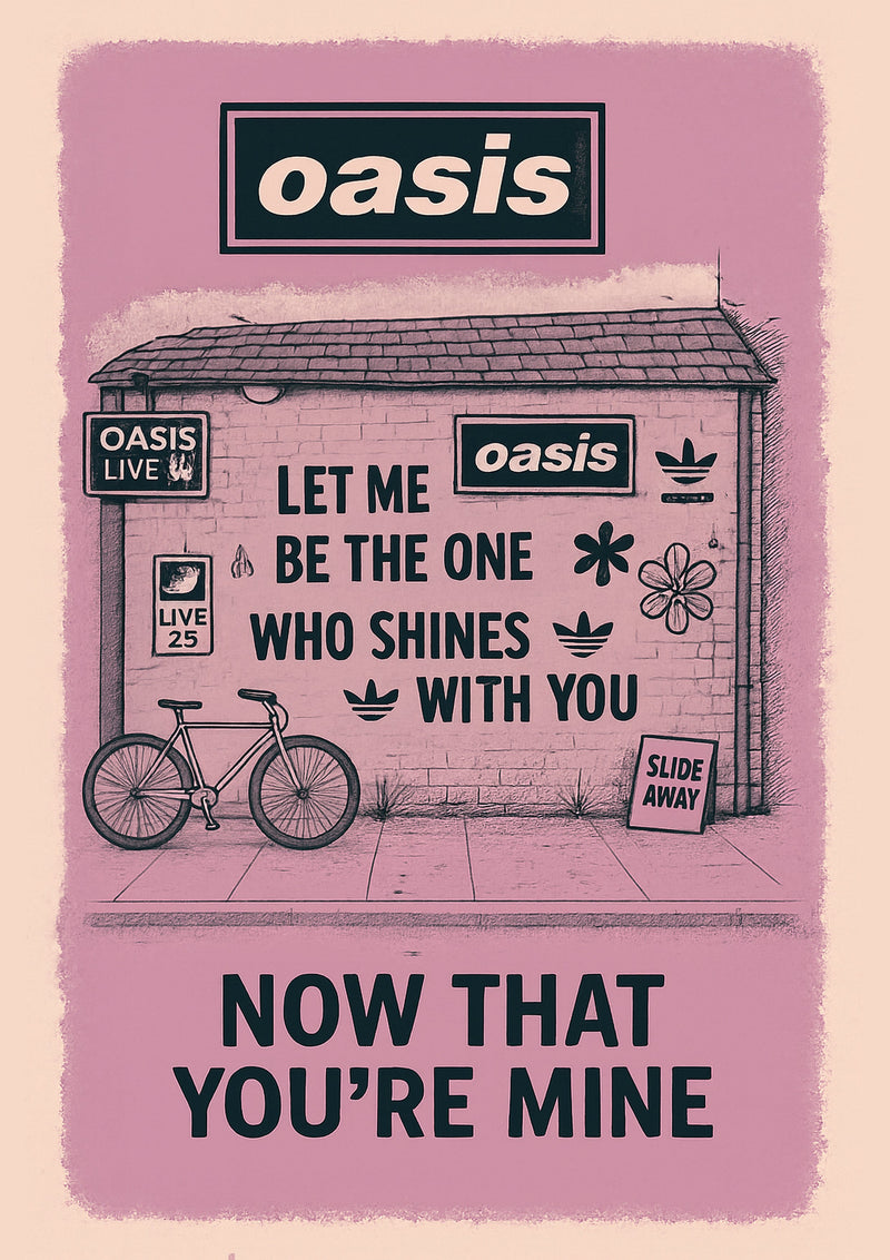 Slide Away (Let Me Be The One) - Oasis Inspired Graffiti Poster