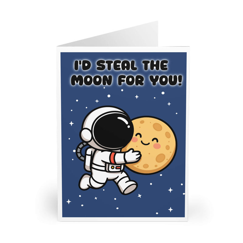 I’d Steal the Moon for You Card – Funny Cute Space Design