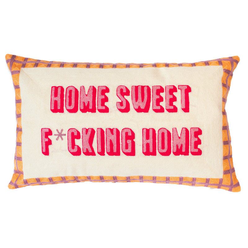 Home Sweet F*cking Home - Slogan Needlepoint Pillow
