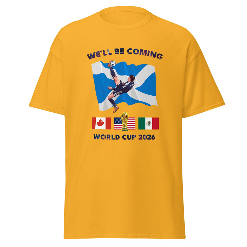 Scotland World Cup Shirt – We'll Be Coming 2026 Football Unisex T-Shirt