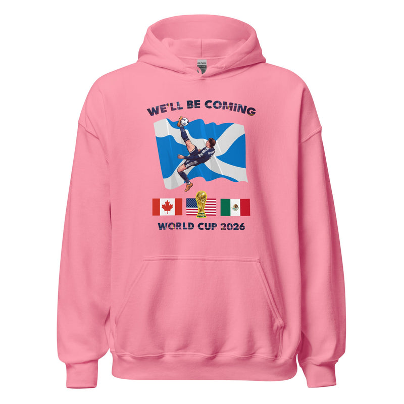 *9 COLOURS* Scotland World Cup Hoodie Top - We'll Be Coming Football 2026 Fifa
