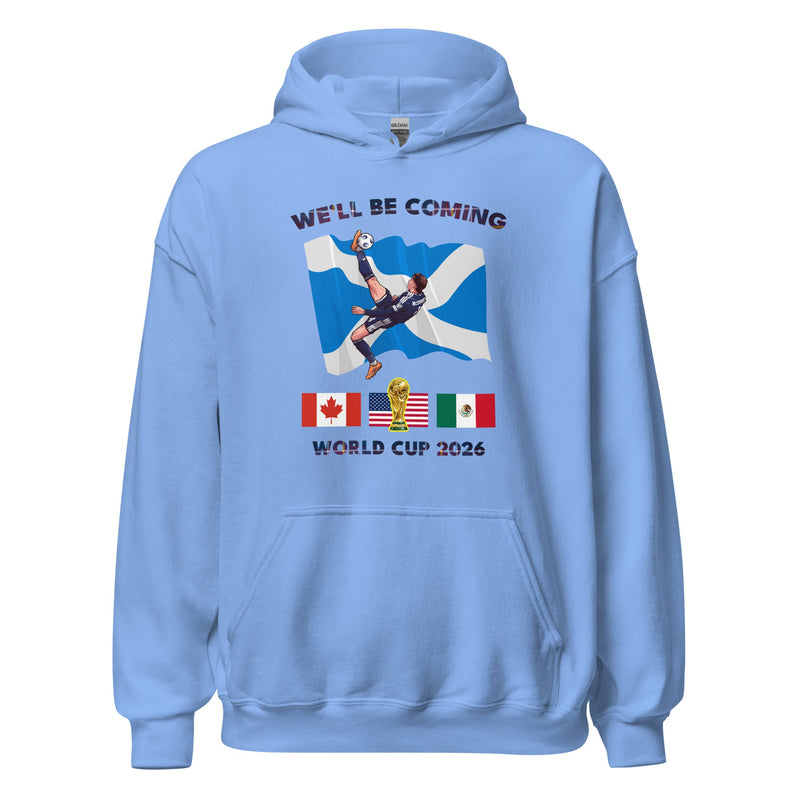 *9 COLOURS* Scotland World Cup Hoodie Top - We'll Be Coming Football 2026 Fifa