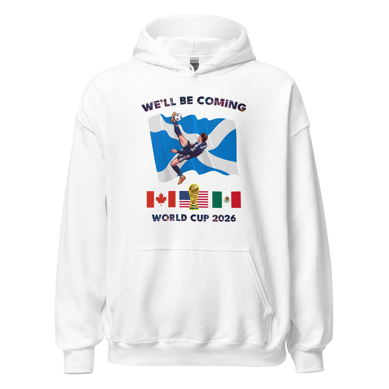 *9 COLOURS* Scotland World Cup Hoodie Top - We'll Be Coming Football 2026 Fifa