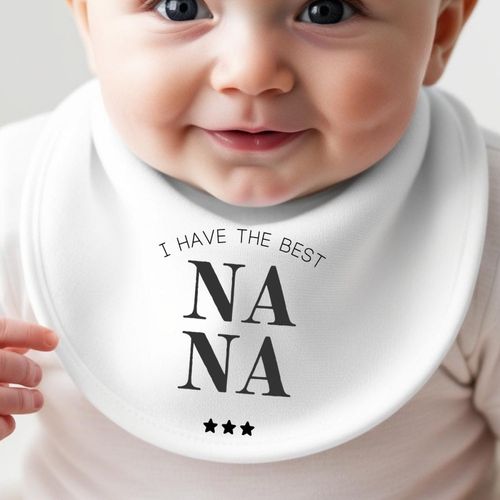I Have The Best Baby Nana Bib