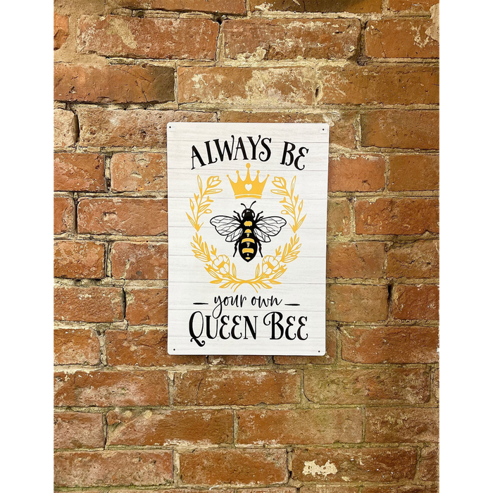 Vintage Metal Sign Plaque - Always Be Your Own Queen Bee