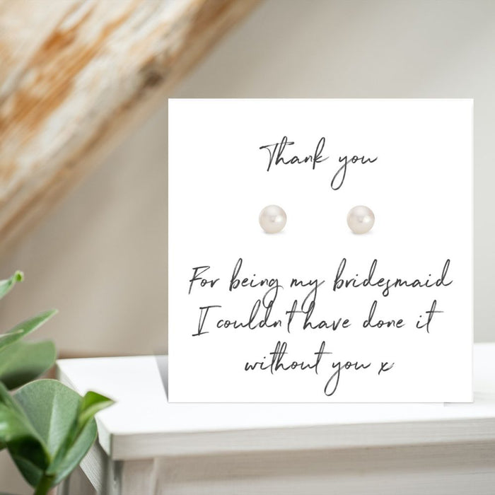 Bridesmaid Thank You Card & Earrings - Sterling Silver, Pearl, Gift Box