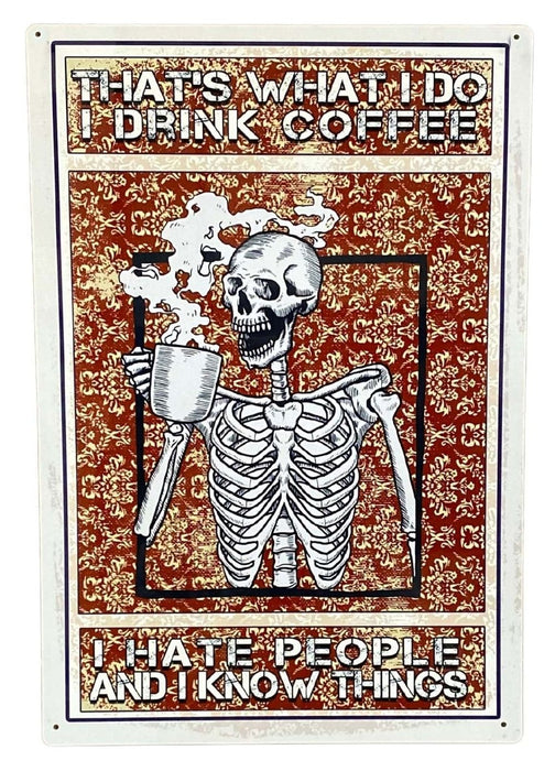 Metal Coffee Sign - Skeleton, That's What I Do, I Drink Coffee - Vintage Reproduction Wall Art - 41x28cm