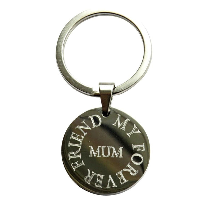 Mum - My Forever Friend" Keyring: Engraved, High Quality Stainless Steel - Perfect Gift for Mothers Day, Birthday, or Christmas