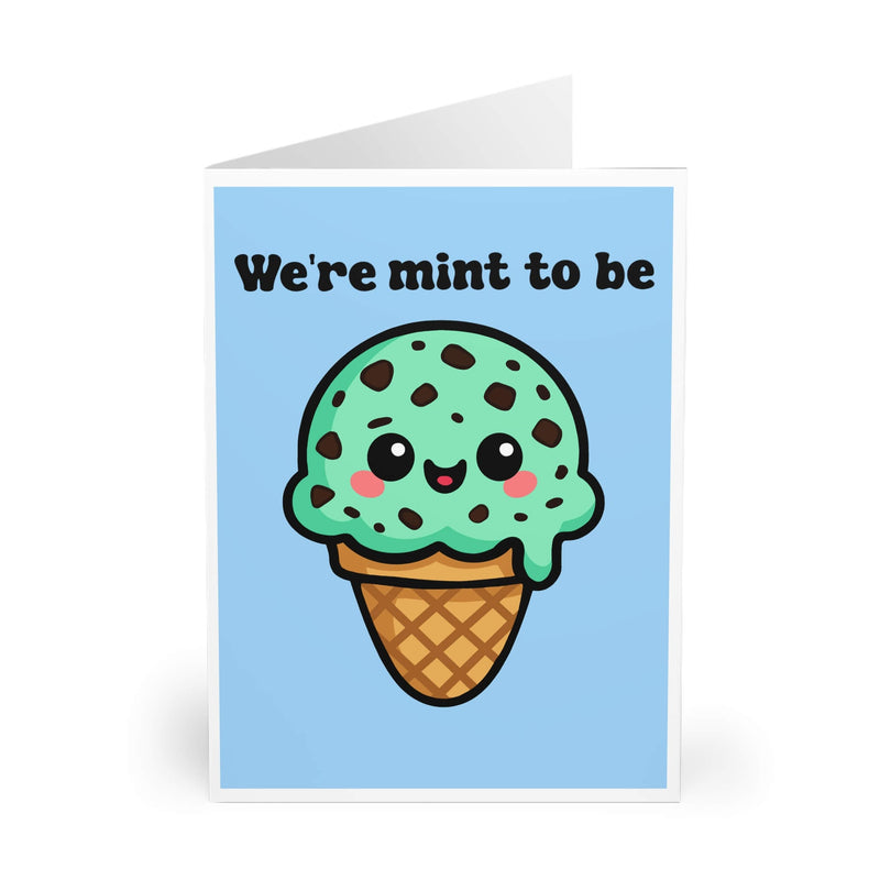 We’re Mint To Be – Funny Ice Cream card